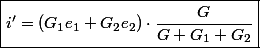 \boxed{i'=\left(G_{1}e_{1}+G_{2}e_{2}\right)\cdot\frac{G}{G+G_{1}+G_{2}}}